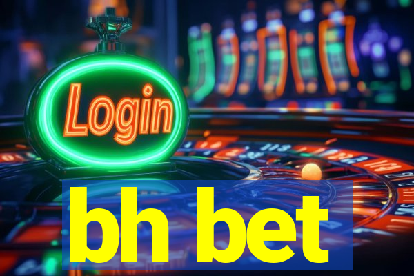 bh bet